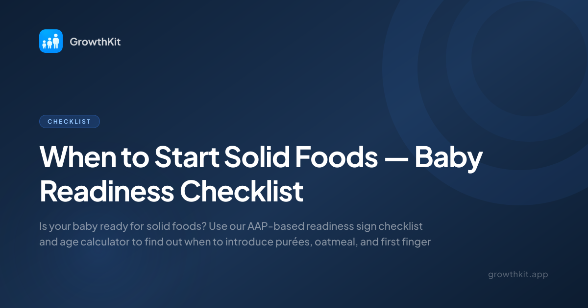 When to Start Solid Foods — Baby Readiness Checklist | GrowthKit